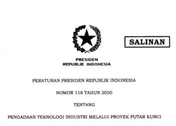 Inilah Perpres 118/2020 Tentang Pengadaan Teknologi Industri Melalui Proyek Putar Kunci