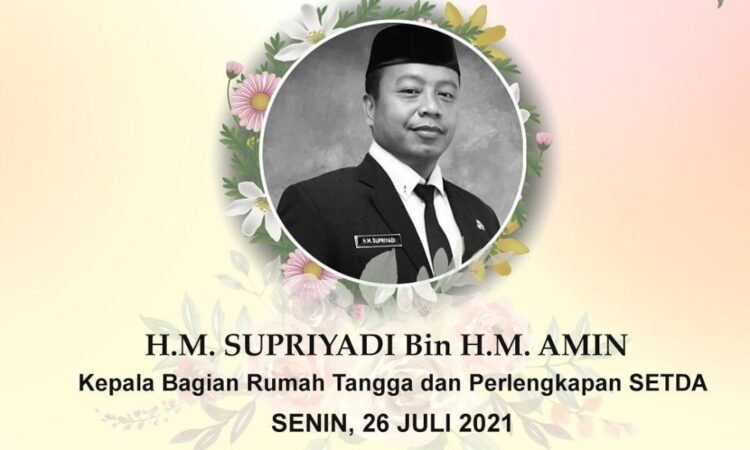 Kabag Rumah Tangga dan Perlengkapan Setda Kota Tangsel HM Supriyadi bin HM Amin  Meninggal Dunia