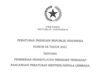Inilah Perpres 68/2021 tentang Pemberian Persetujuan Presiden Terhadap  RPermen/RPerka