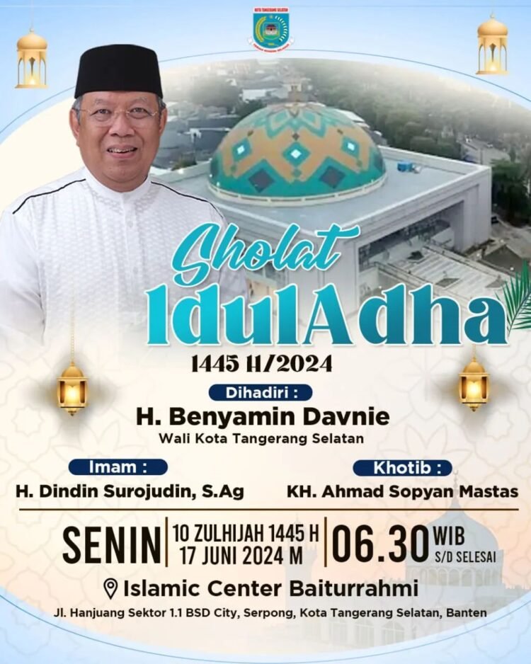 Salat Iduladha 1445 H di Islamic Center Baiturrahmi, Benyamin Paparkan Berbagai Capaian Pembangunan Tangsel
